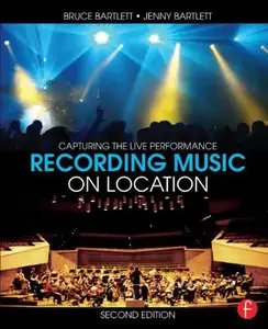 Recording Music on Location: Capturing the Live Performance (2nd edition)