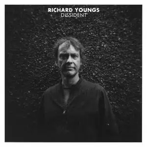 Richard Youngs - Dissident (2019) [Official Digital Download]