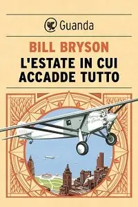 Bill Bryson - L'estate in cui accadde tutto [REPOST]