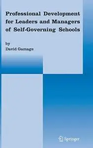 Professional Development for Leaders and Managers of Self-Governing Schools