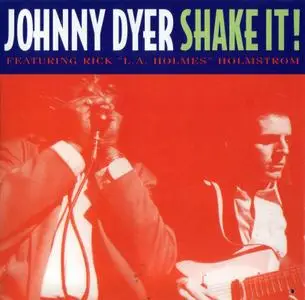 Johnny Dyer Featuring Rick "L.A. Holmes" Holmstrom - Shake it! (1995)