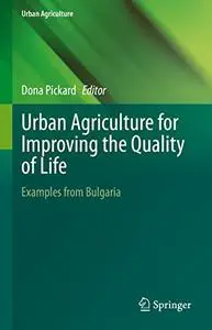 Urban Agriculture for Improving the Quality of Life