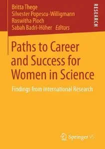 Paths to Career and Success for Women in Science: Findings from International Research