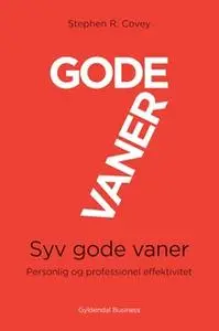 «7 gode vaner (grundbog)» by Stephen R. Covey