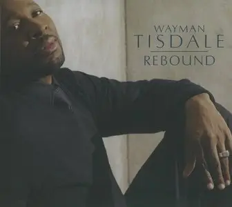 Wayman Tisdale - Rebound (2008) {REN51392}