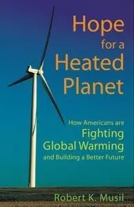 Hope for a Heated Planet: How Americans Are Fighting Global Warming and Building a Better Future (Repost)