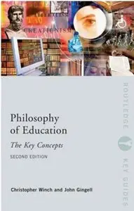 Philosophy of Education: The Key Concepts (2nd edition) [Repost]