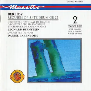 Berlioz: Requiem Op. 5; Te Deum Op. 22; Orchestre de Paris; Bernstein; Barenboim (Op. 22)