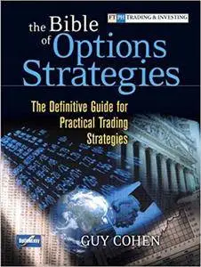 The Bible of Options Strategies: The Definitive Guide for Practical Trading Strategies (Repost)