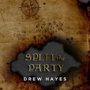 «Split the Party» by Drew Hayes