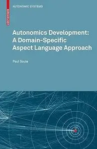 Autonomics Development: A Domain-Specific Aspect Language Approach (Repost)