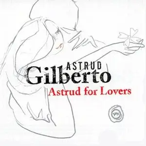 Astrud Gilberto – Astrud for Lovers (2004) -repost