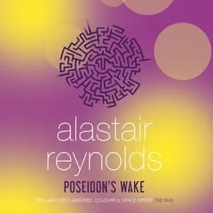 «Poseidon's Wake» by Alastair Reynolds