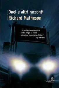 Richard Matheson - Duel e altri racconti
