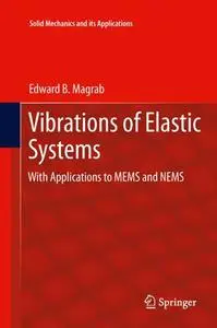 Vibrations of Elastic Systems: With Applications to MEMS and NEMS