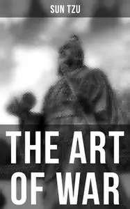 «The Art of War» by Sun Tzu