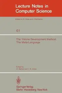 "The Vienna Development Method: The Meta-Language (Lecture Notes in Computer Science)" (Repost)