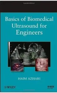 Basics of Biomedical Ultrasound for Engineers [Repost]