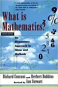 What Is Mathematics? An Elementary Approach to Ideas and Methods, 2nd Edition