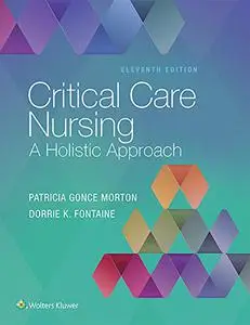 Critical Care Nursing: A Holistic Approach (Repost)
