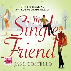 «My Single Friend» by Jane Costello