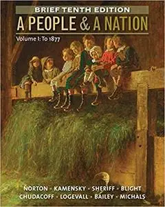 A People and a Nation, Volume I: To 1877, Brief Edition (Repost)