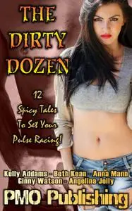 «The Dirty Dozen» by Angelina Jolly, Anna Mann, Beth Kean, Ginny Watson, Kelly Addams