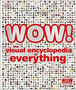 WOW!: The visual encyclopedia of everything (Repost)
