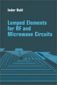 Lumped Elements for RF and Microwave Circuits by I. J. Bahl [Repost]