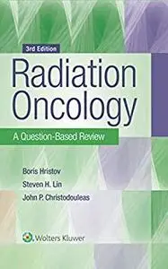 Radiation Oncology: A Question-Based Review 3rd Edition