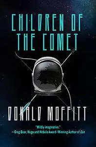 «Children of the Comet» by Donald Moffitt