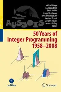 50 Years of Integer Programming 1958-2008: From the Early Years to the State-of-the-Art (repost)