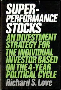 Superperformance stocks: An investment strategy for the individual investor based on the 4-year political cycle