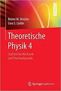 Theoretische Physik 4: Statistische Mechanik und Thermodynamik (Repost)