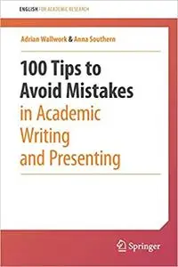 100 Tips to Avoid Mistakes in Academic Writing and Presenting