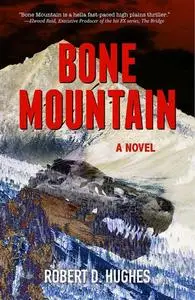 «BONE MOUNTAIN» by Robert Hughes