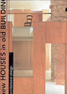 New Houses in Old Buildings: Architectural Design by Links Editoria