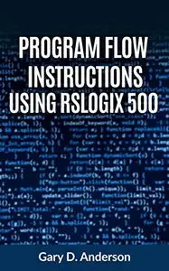 Program Flow Instructions Using RSLogix 500