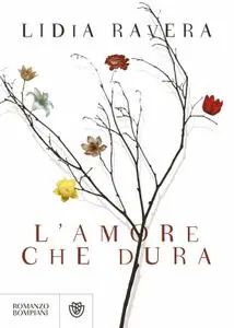 Lidia Ravera - L'amore che dura