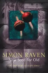 «New Seed For Old» by Simon Raven