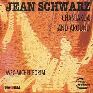 Jean Schwarz & Michel Portal - Chantakoa And Around (1989)