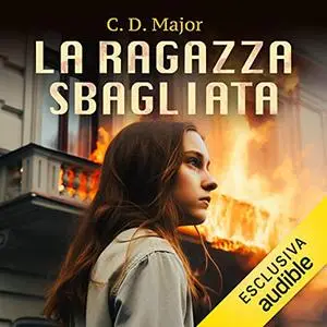 «La ragazza sbagliata» by C. D. Major