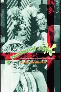 National Joke: Popular Comedy and English Cultural Identity