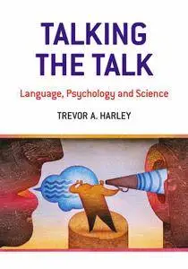 Talking the Talk: Language, Psychology and Science (Repost)