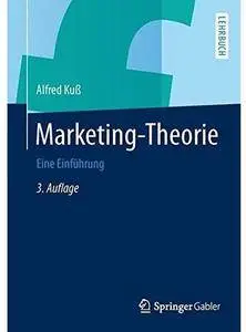 Marketing-Theorie: Eine Einführung (Auflage: 3) [Repost]