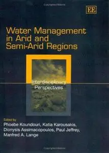 Water Management in Arid And Semi-Arid Regions: Interdisciplinary Perspectives