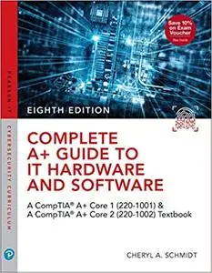 Complete A+ Guide to IT Hardware and Software, 8th Edition