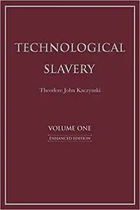 Technological Slavery: Enhanced Edition