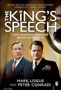 The King's Speech: How One Man Saved The British Monarchy