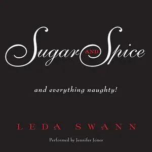 «Sugar and Spice» by Leda Swann